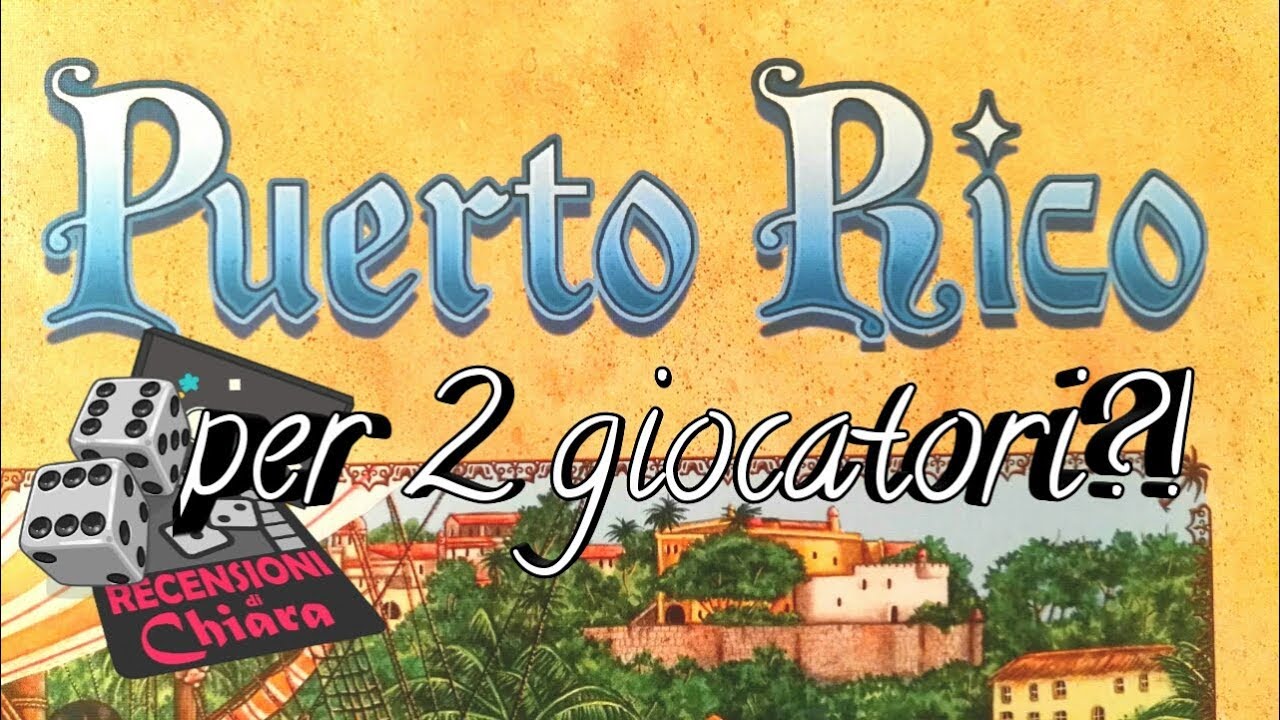 Puerto Rico in 2 giocatori (varianti) - Recensioni di Chiara (giochi da  tavolo) 