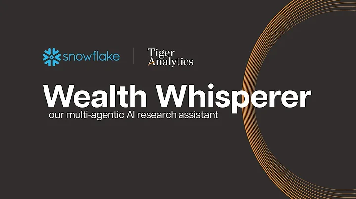 Wealth Whisperer: AI-Powered Investment Research Assistant Built by Tiger Analytics