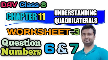 D.A.V. Math | CLASS 8 | CHAPTER 11 | UNDERSTANDING QUADRILATERALS | WORKSHEET 3 |ART OF MATHEMATICA