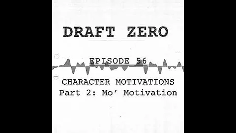 DZ-56 Character Motivations (Part 2)