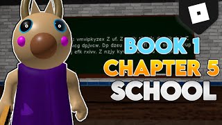 Chapter 5 -School Map Full Guide / Escape in Piggy! [ROBLOX]