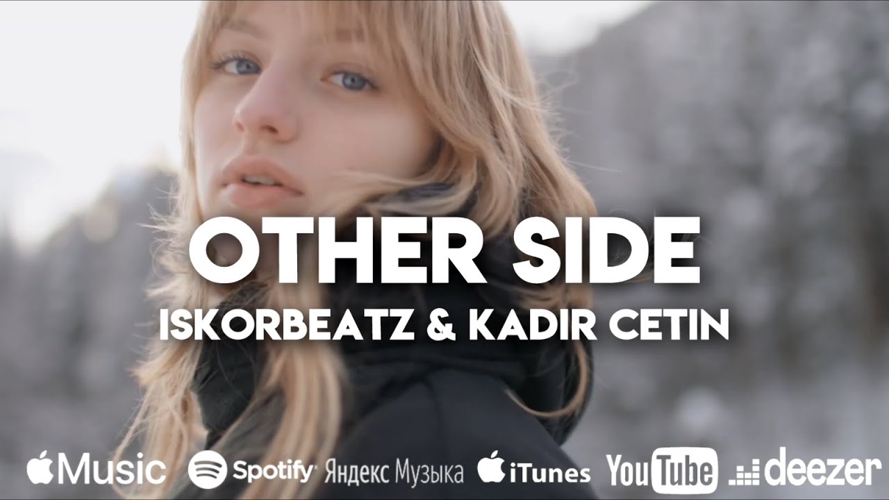 Watch Iskorbeatz & Kadir Çetin - Other Side on YouTube Watch Iskorbeatz & Kadir Çetin - Other Side on YouTube