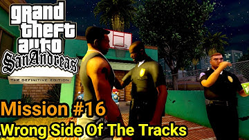 GTA San Andreas Definitive Edition - Wrong Side Of The Tracks