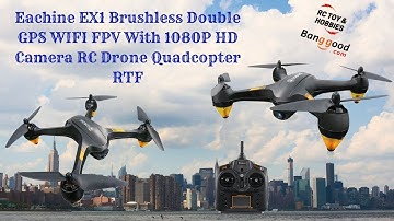 Eachine EX1, fantastic GPS drone with a 1080p HD camera !
