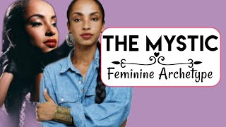 The 7 Feminine Archetypes- THE MYSTIC (How to Be Mysterious)