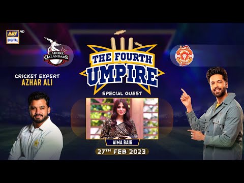 The Fourth Umpire | Aima Baig | Fahad Mustafa | 27th Feb 2023 | #PSL8