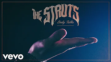 The Struts - Body Talks (Audio)