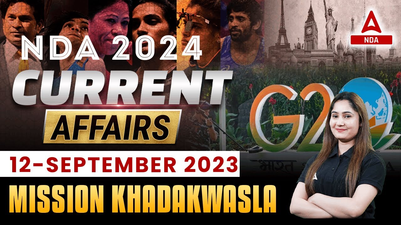 NDA 1 2024 Current Affairs Classes | 12 September Current Affairs 2023 ...