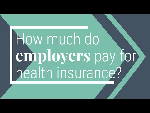 How much do employers pay for health insurance?