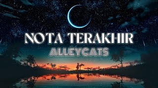 Nota Terakhir - Alleycats (Lyrik)