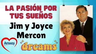 La Pasión Por Tus Sueños 💎 Jim y Joyce Mercon Emprendedores Negocio Digital Network Marketing AMWAY