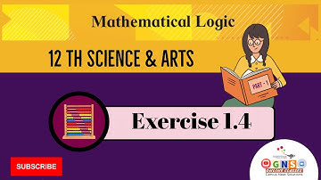 Mathematical logic exercise 1.4  [ 12th Science & Arts ]   Maths Part - 1 Syllabus 2020