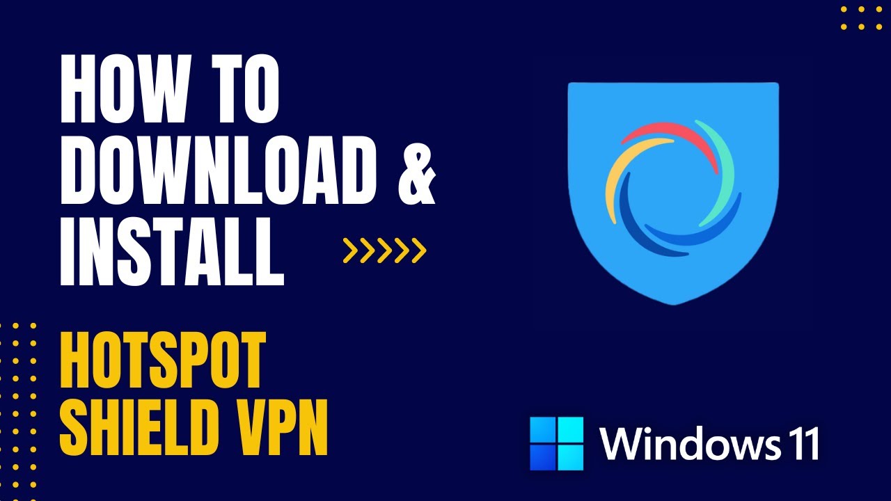 How to use Hotspot Shield VPN? 