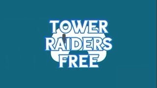 Tower Raiders FREE Game Vlog001 screenshot 2