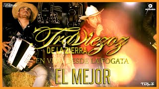 Traviezoz De La Zierra - El Mejor (Video) En Vivo Desde La Fogata 🔥 2019