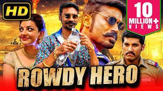 Rowdy Hero (HD) Dhanush Blockbuster Hindi Dubbed Movie | Kajal Aggarwal | राउडी हीरो