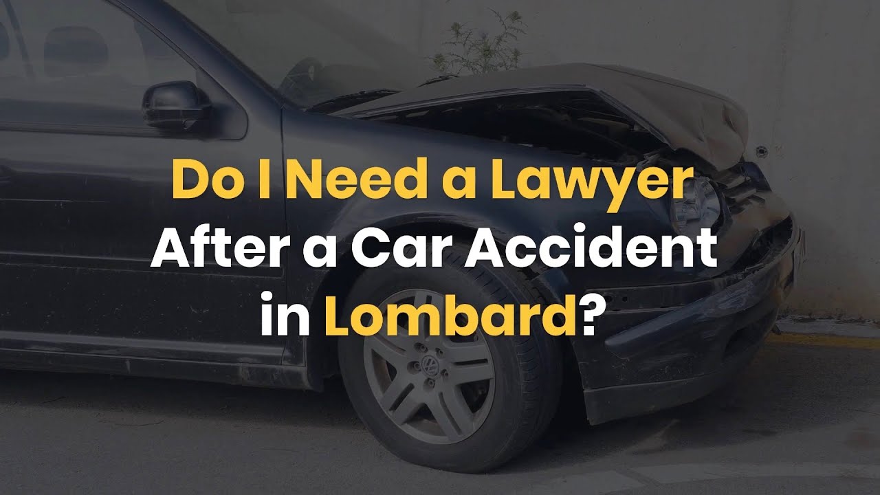 Do I Need a Lawyer After a Car Accident in Lombard? YouTube