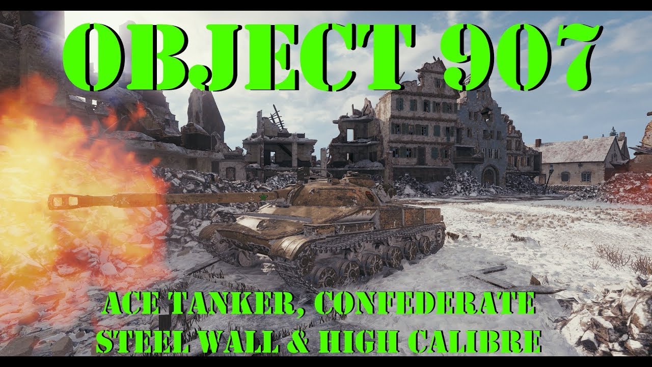object 907 tank Object 907 - Ace Tanker, Confederate, Steel Wall and High Calibre