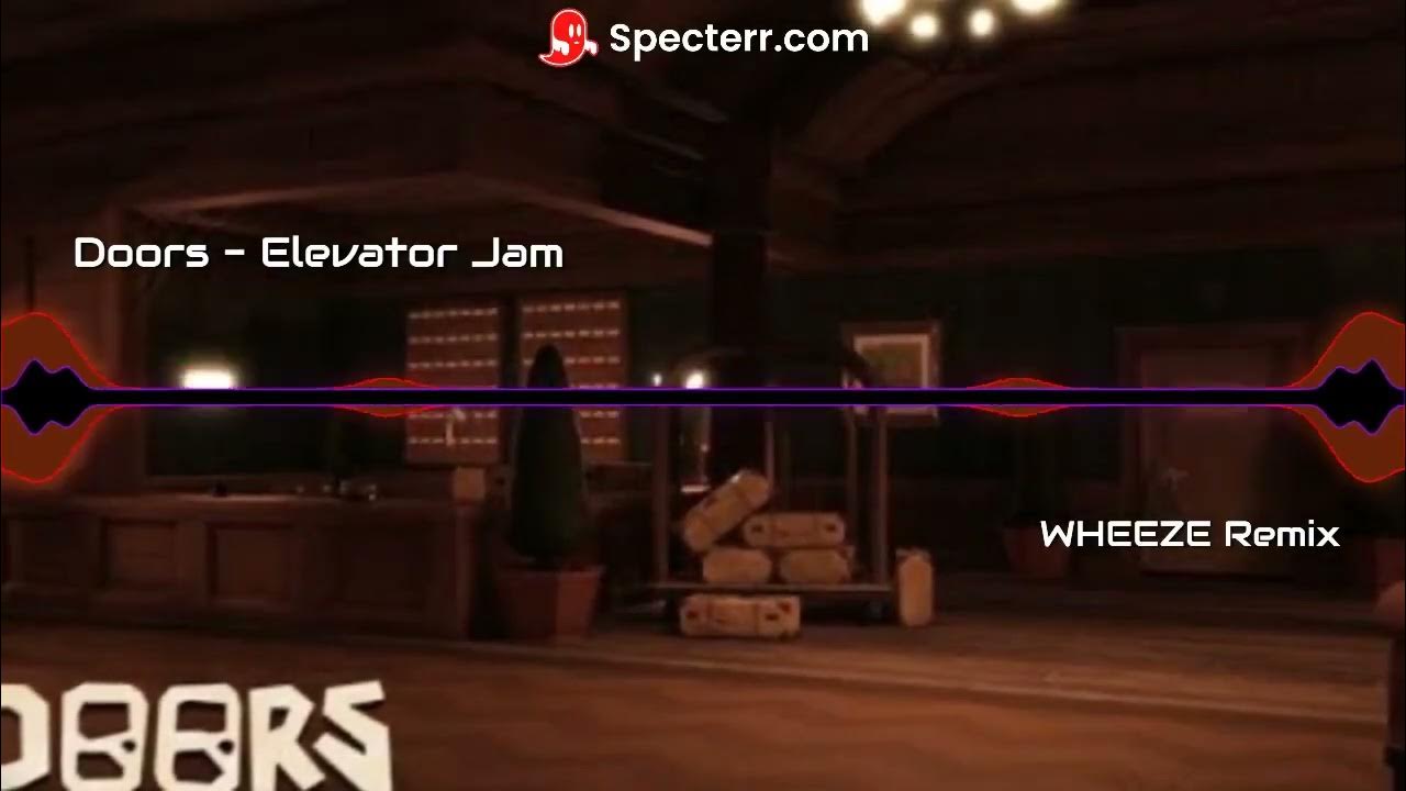 Doors Elevator Jam (WHEEZE Remix) (20 Sub special!!!) YouTube