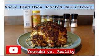 Roasted Cauliflower Recipe: Youtube Vs. Reality by Infamous Rae 174 views 5 years ago 3 minutes, 48 seconds