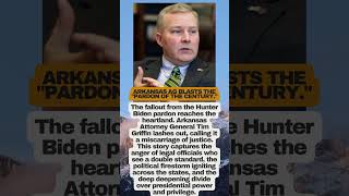 Arkansas AG SLAMS Hunter Biden Pardon! "Unforgivable" 😡⚖️ #hunterbiden