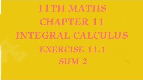 TN CLASS 11TH MATHS/INTEGRAL CALCULUS/CHAPTER 11/EXERCISE 11.1 SUM 2(@MATHSSTUDENT)