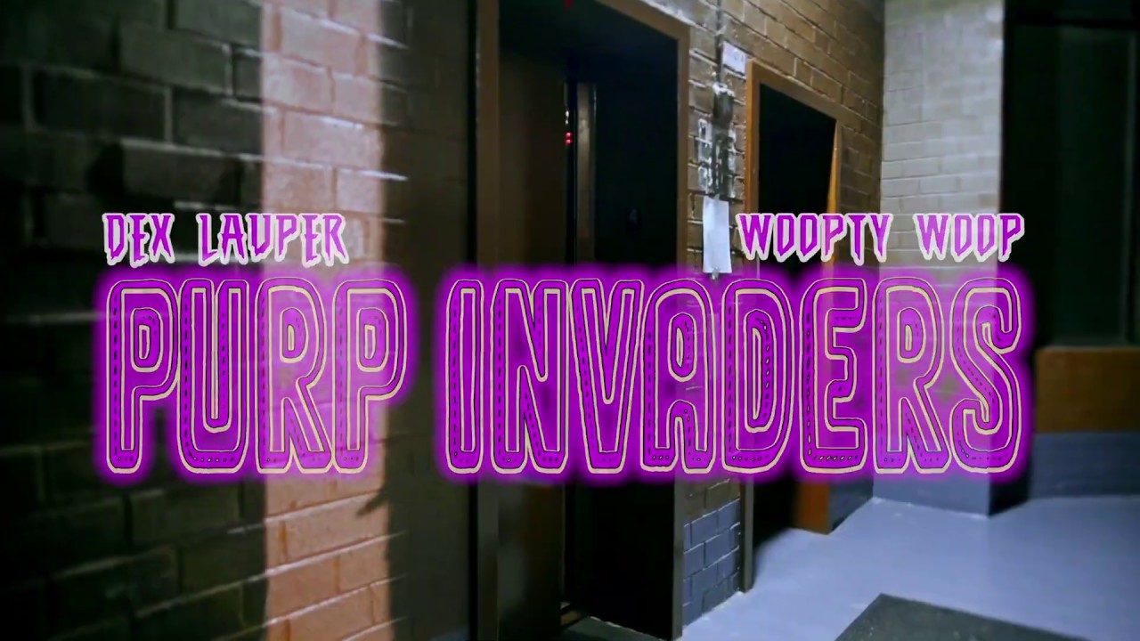 WOOPTY WOOP X DEX LAUPER PURP INVADERS YouTube woopty-woop-x-dex-lauper-purp-invaders-youtube