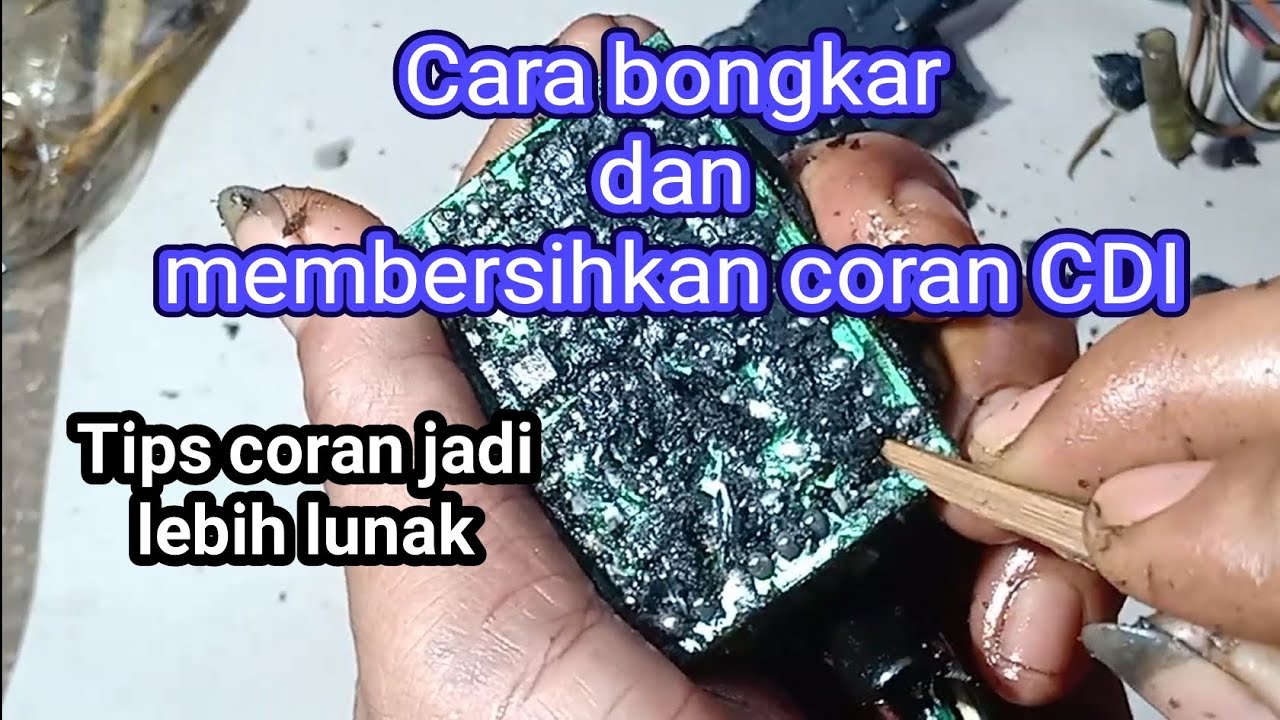 Cara bongkar dan membersihkan coran/resin CDI.