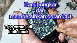 Cara bongkar dan membersihkan coran/resin CDI.