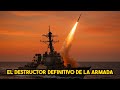 Destructores Arleigh Burke: Las máquinas de guerra insumergibles de la Armada de los EE. UU.