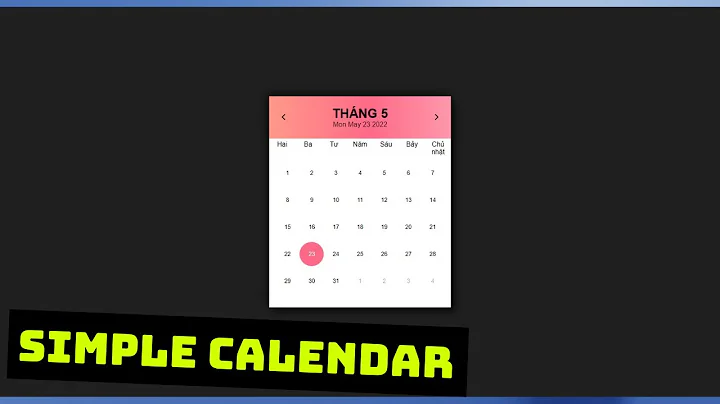 Code Lịch Đơn Giản với HTML/CSS/JavaScript - Simple Calendar