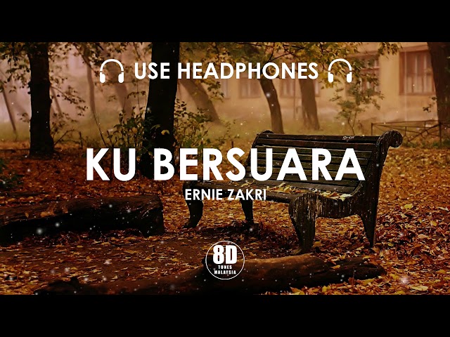 KU BERSUARA - ERNIE ZAKRI (8D TUNES MALAYSIA) class=