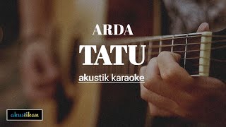 Tatu - Arda (akustik karaoke versi aviwkila)