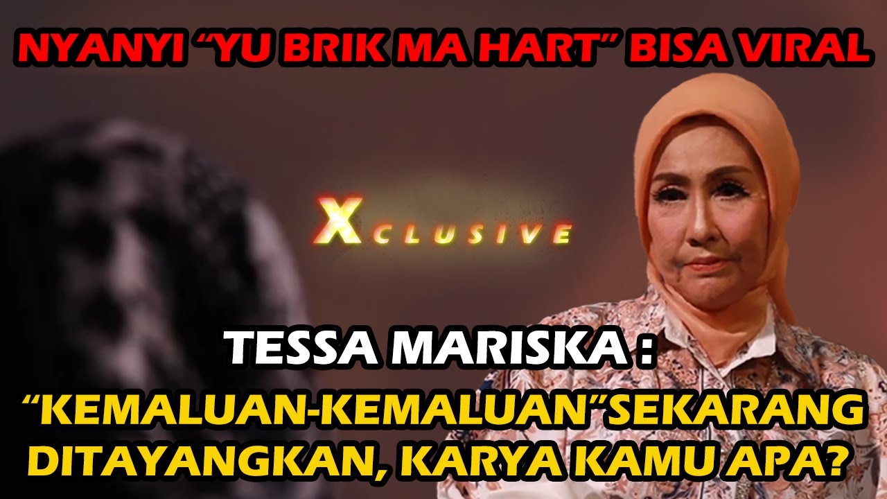 XCLUSIVE - TESSA MARISKA : RASA MALUNYA UDAH GAK ADA, TERUS KARYA KAMU APA ? SAMPAH BUAT GUE !