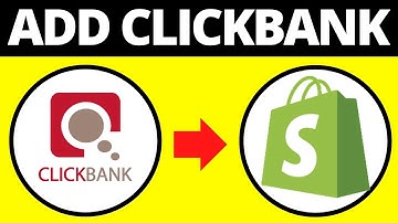 How To Integrate Clickbank To Shopify Store