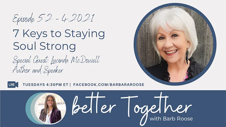 7 Keys to Staying Soul Strong with Lucinda McDowell