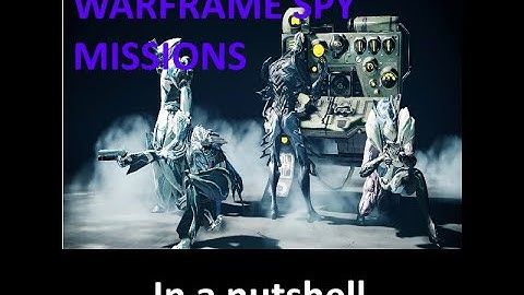 Warframe spy mission in a nutshell