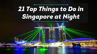 21 Best Things to Do in Singapore at Night