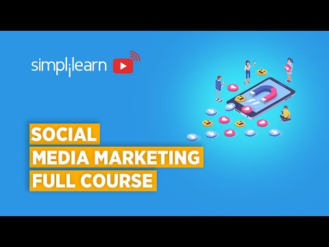 Social Media Marketing Full Course 2022🔥| Social Media Marketing Tutorial For Beginners |Simplilearn