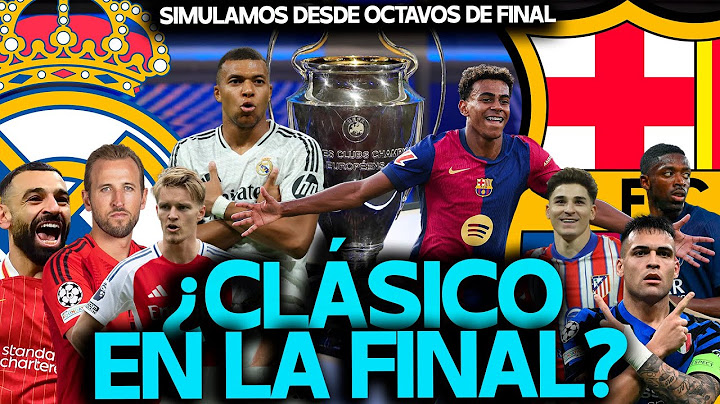 ¿REAL MADRID vs BARCELONA EN LA FINAL DE LA CHAMPIONS? ¡SIMULAMOS DESDE LOS OCTAVOS DE FINAL!