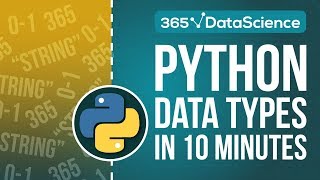 Python Tutorial for Beginners: Understand Python Data Types in 10 minutes