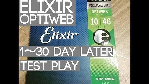 Elixir Optiweb 1day ～ 30 day later  Test play (Unplugged)