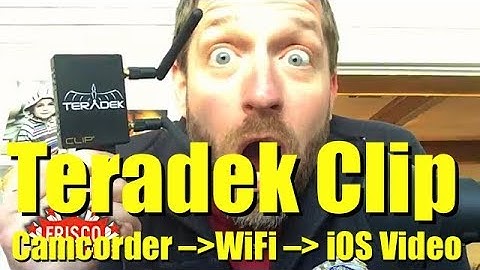 TESTED: Teradek Clip with Teradek Live:Air iOS live streaming camcorder