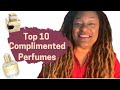 Top 10 most complimented perfumes in my collection