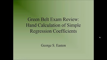 Six Sigma Green Belt Exam: Hand Calculate Simple Regression Coefficients
