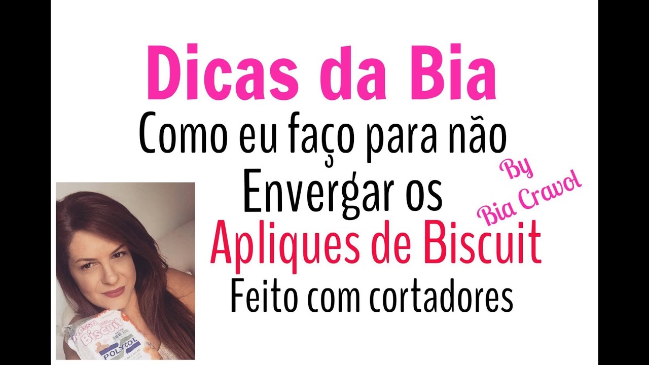 Dicas da Bia - Como fazer para não Envergar apliques de Biscuit feito com Cortadores - Bia Cravol