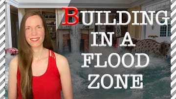 Building in a FLOOD Zone: 7 Things You Must Know