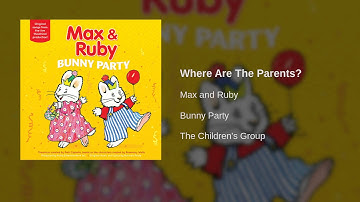 Max and Ruby - Where Are The Parents?