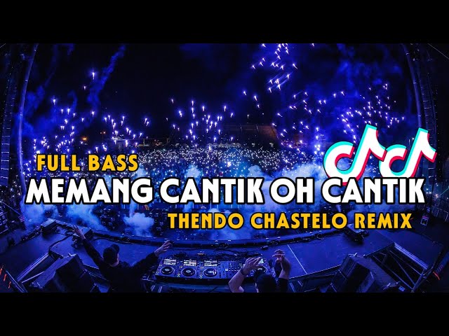 DJ TIKTOK MEMANG CANTIK OH CANTIK (BASGANGGA) THENDO CHASTELO REMIX 2024‼️ class=