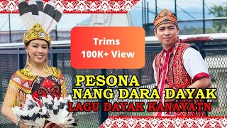 Pesona Nang Dara Dayak // Lagu Dayak Kanayatn